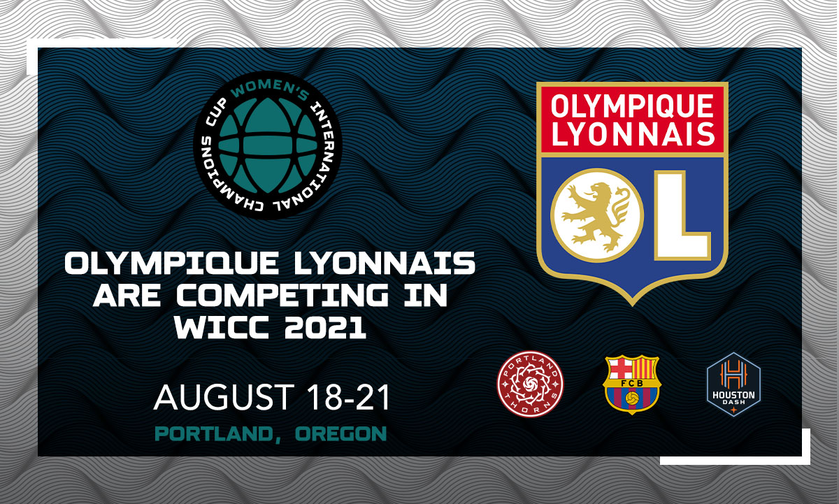 Olympique Lyonnais Will Participate In The Women S Icc This Summer